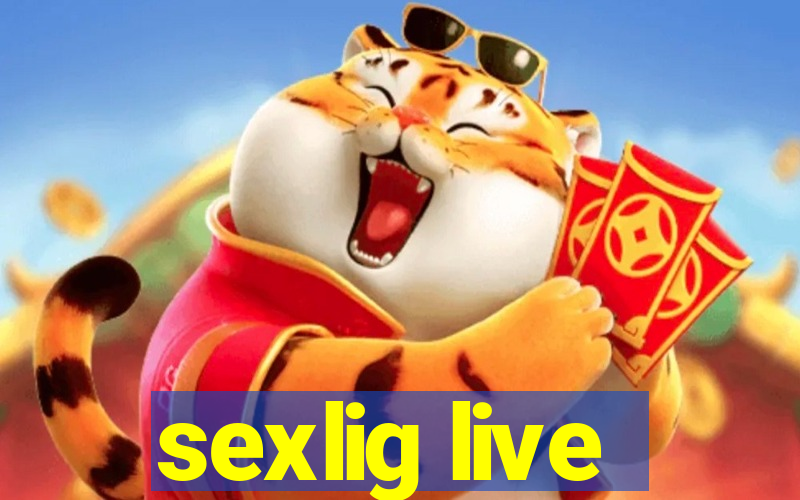 sexlig live